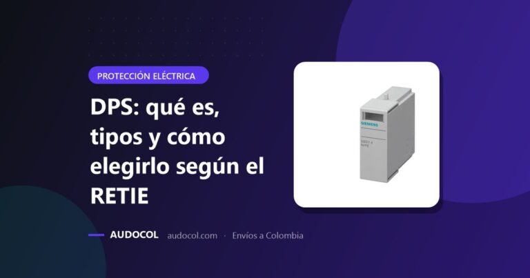 DPS: qué es, tipos (1, 2 y 3) y cómo elegir el protector de sobretensiones según el RETIE